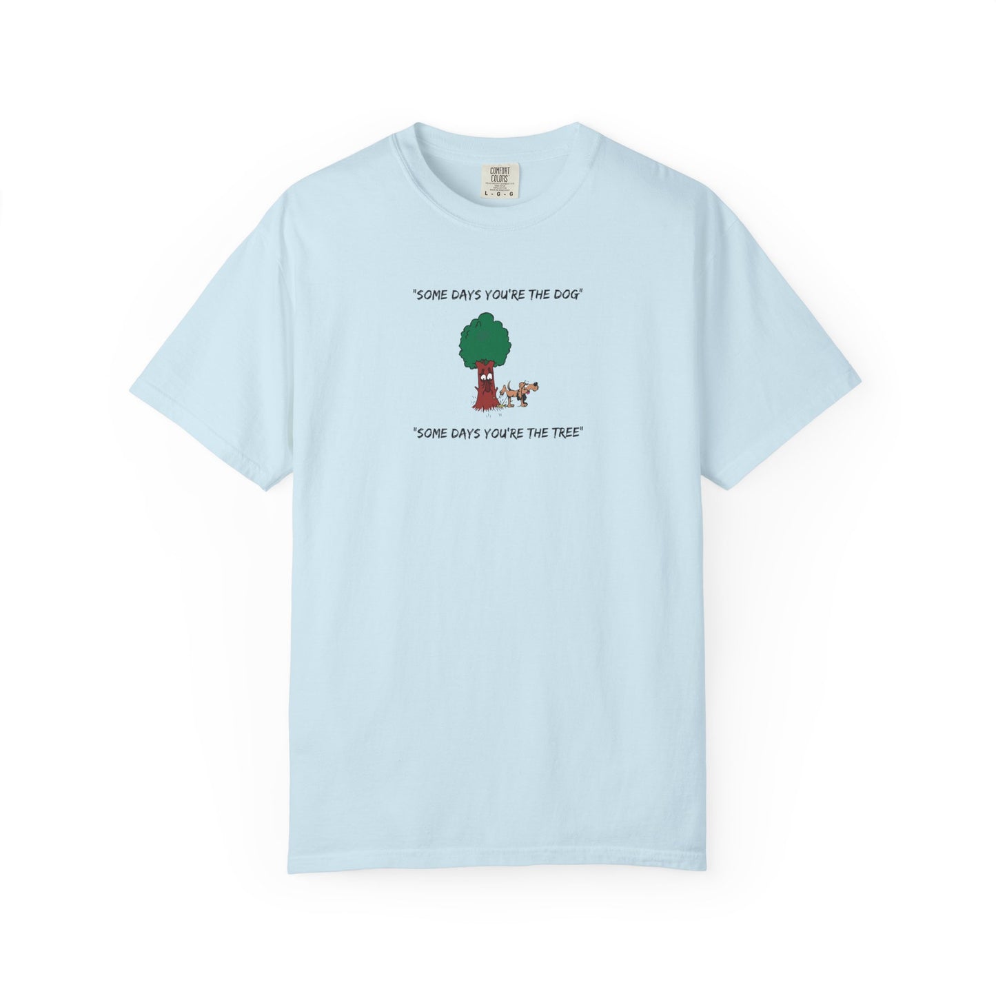 "Some Days" Light Tee  | Stylish & comfortable with cool tee design for men & women.